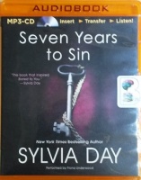 Seven Years to Sin written by Sylvia Day performed by Fiona Underwood on MP3 CD (Unabridged)